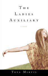 The Ladies Auxiliary: A Novel