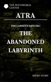 The Lamien s Dancer: The Abandoned Labyrinth