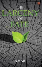 The Larceny of Fate