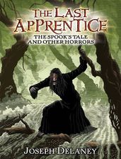 The Last Apprentice: The Spook s Tale