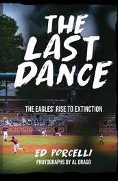 The Last Dance: The Eagles  Rise to Extinction