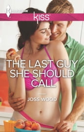 The Last Guy She Should Call