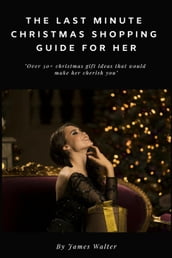 The Last Minute Christmas Shopping Guide for Her