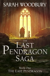 The Last Pendragon (The Last Pendragon Saga)