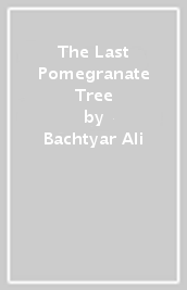 The Last Pomegranate Tree