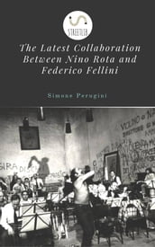 The Latest Collaboration Between Nino Rota and Federico Fellini