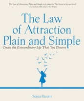 The Law of Attraction: Plain and Simple