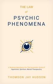 The Law of Psychic Phenomena