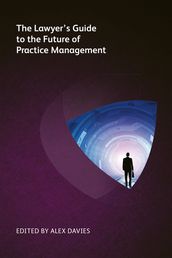 The Lawyer s Guide to the Future of Practice Management