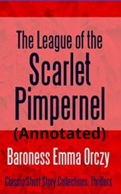 The League of the Scarlet Pimpernel (Annotated)