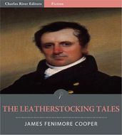 The Leatherstocking Tales (Illustrated Edition)