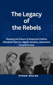The Legacy of the Rebels