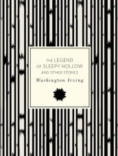 The Legend of Sleepy Hollow and Other Stories