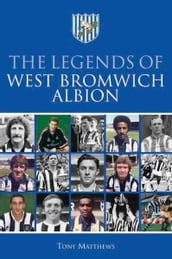 The Legends of West Bromwich Albion