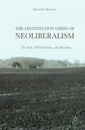 The Legitimation Crisis of Neoliberalism