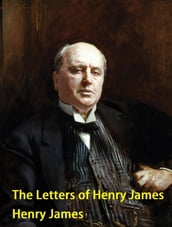 The Letters of Henry James