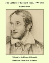The Letters of Richard Ford, 1797-1858