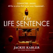 The Life Sentence: A brand new addictive twisty psychological crime thriller for 2024 which will have you gripped!