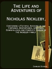 The Life and Adventures of Nicholas Nickleby