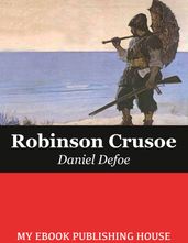 The Life and Adventures of Robinson Crusoe