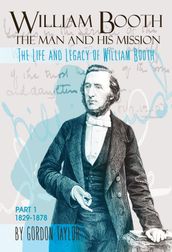 The Life and Legacy of William Booth