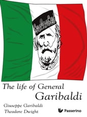 The Life of General Garibaldi