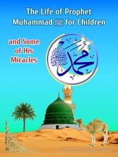 The Life of Prophet Muhammad  for Children