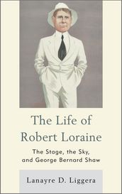 The Life of Robert Loraine