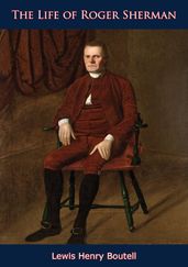 The Life of Roger Sherman