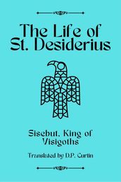 The Life of St. Desiderius