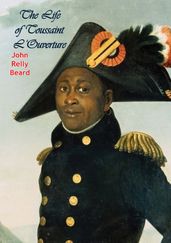 The Life of Toussaint L Ouverture
