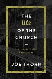 The Life of the Church