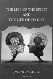 The Life of the Spirit and the Life of To-day