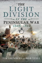 The Light Division in the Peninsular War, 18081811
