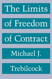 The Limits of Freedom of Contract