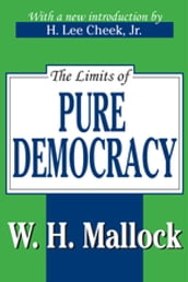 The Limits of Pure Democracy