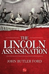 The Lincoln Assassination