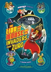 The Lion and the Mouse and the Invaders from Zurg