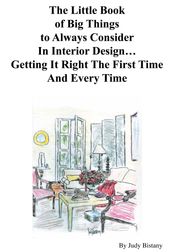 The Little Book of Big Things to Always Consider In Interior DesignGetting It Right The First Time