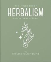 The Little Book of Herbalism and Natural Healing