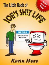 The Little Book of Joe s Sh!t Life