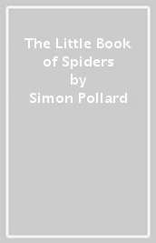 The Little Book of Spiders