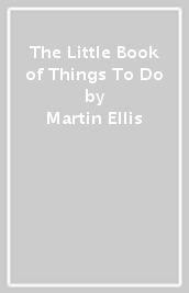 The Little Book of Things To Do