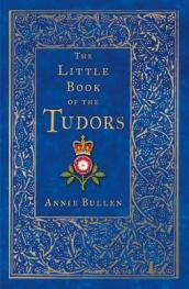 The Little Book of the Tudors