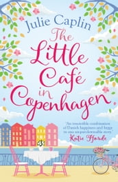 The Little Café in Copenhagen (Romantic Escapes, Book 1)