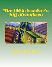 The Little Tractor s Big Adventure
