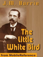 The Little White Bird (Mobi Classics)