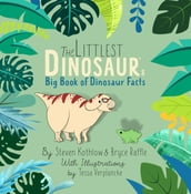 The Littlest Dinosaur s Big Book Of Dinosaur Facts