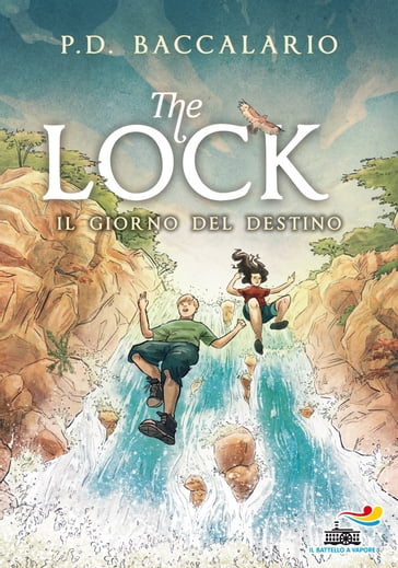 The Lock - 6. Il giorno del destino - Pierdomenico Baccalario