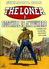 The Loner 03: Boothill is Anywhere
